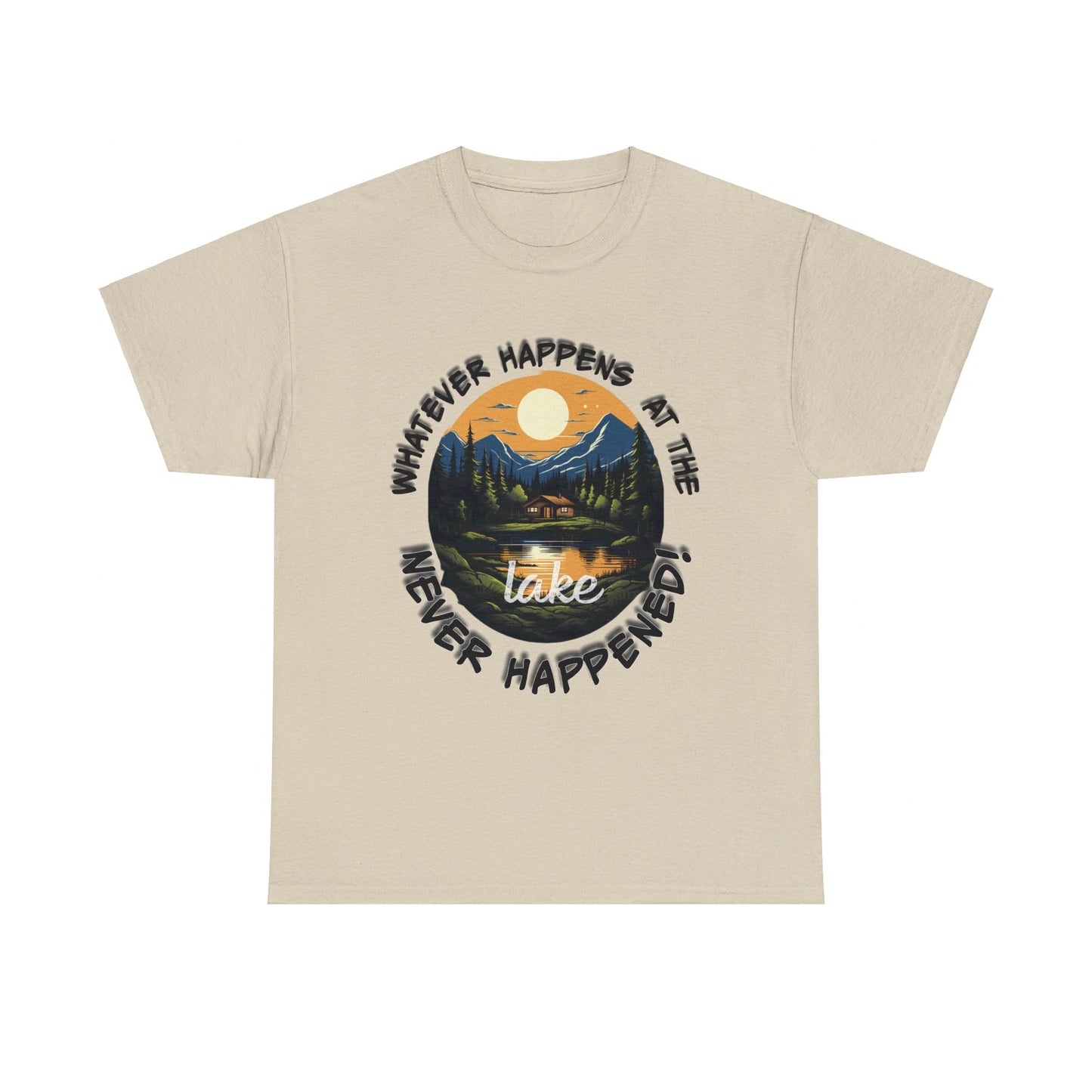 Whatever Happens at the Lake Never Happened! T-Shirt, Ideal Gift for Lake Enthusiasts
