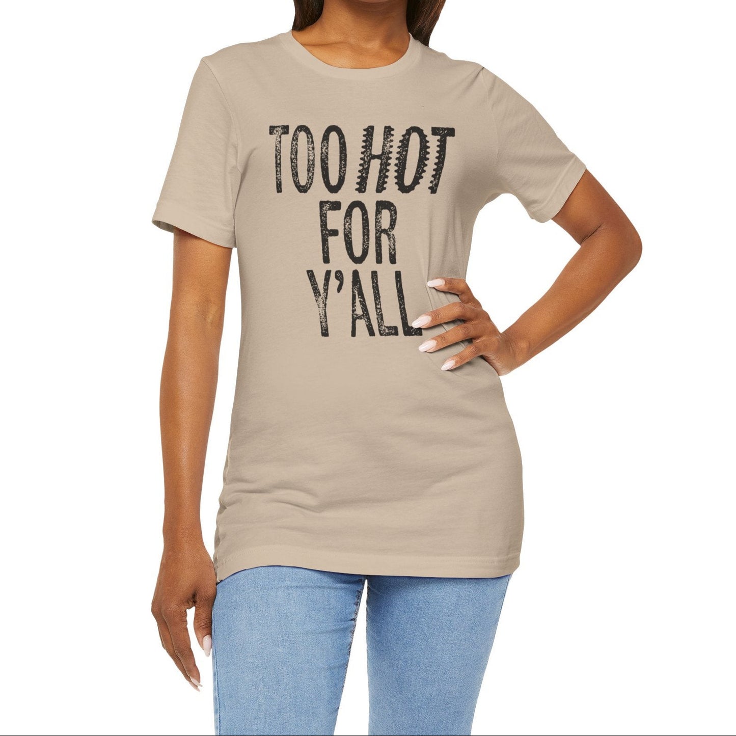 Too Hot for Y’all T-Shirt Texas Fans Texas Pride, Texas T-shirt, Lone Star Fans, Texas T-Shirt