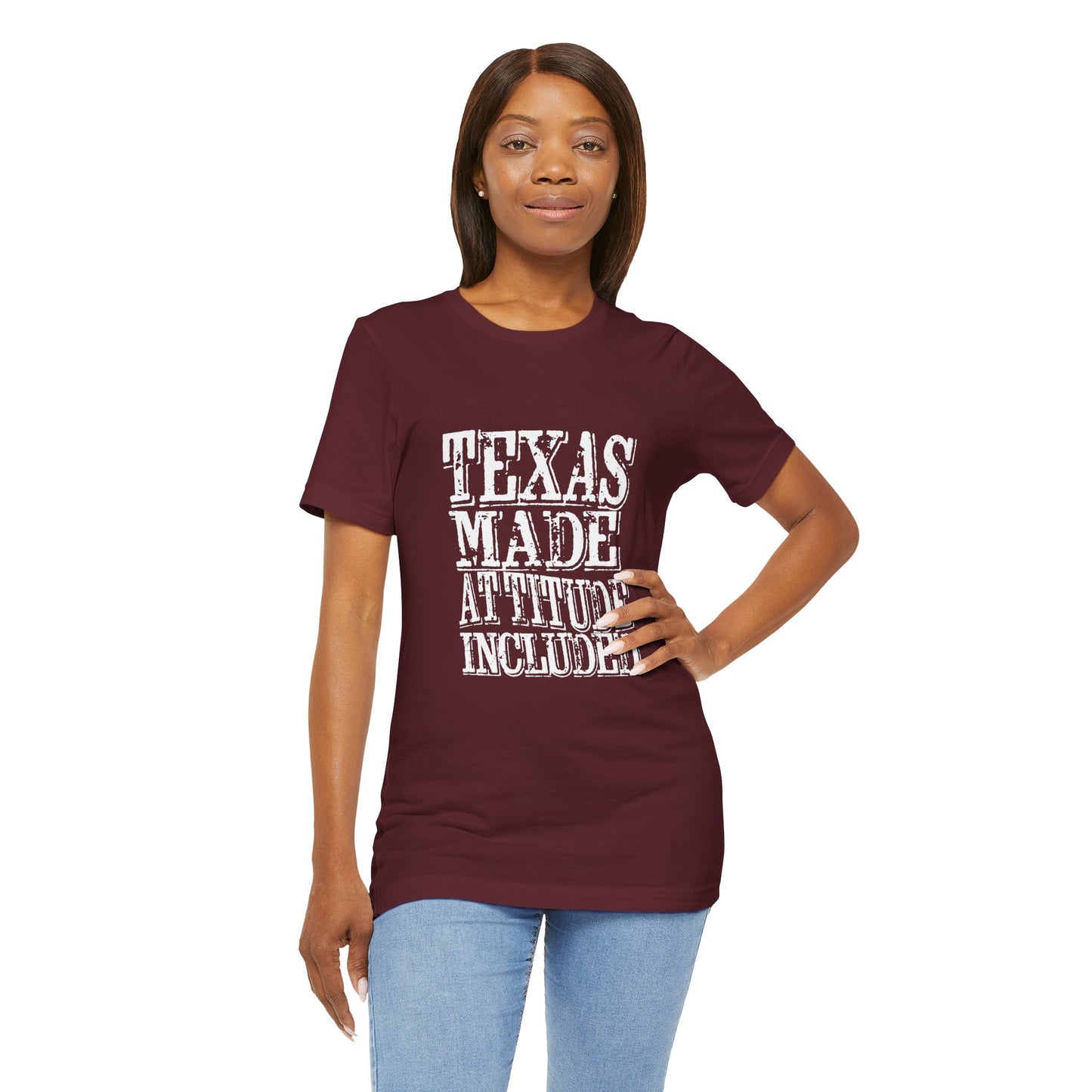 Texas Fans Texas Made, Attitude Included T-Shirt