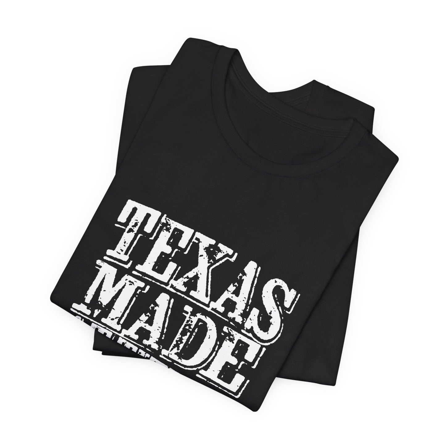 Texas Fans Texas Made, Attitude Included T-Shirt