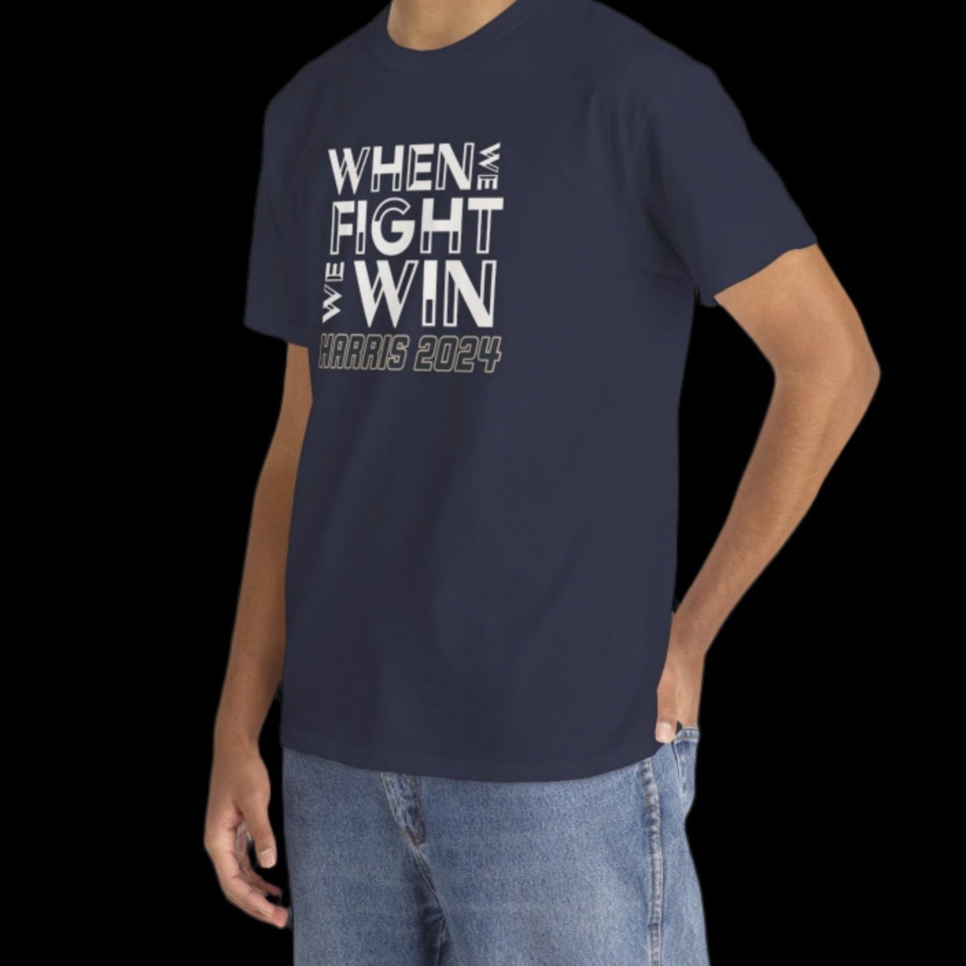When We Fight We Win T-Shirt, Kamala Harris for President
