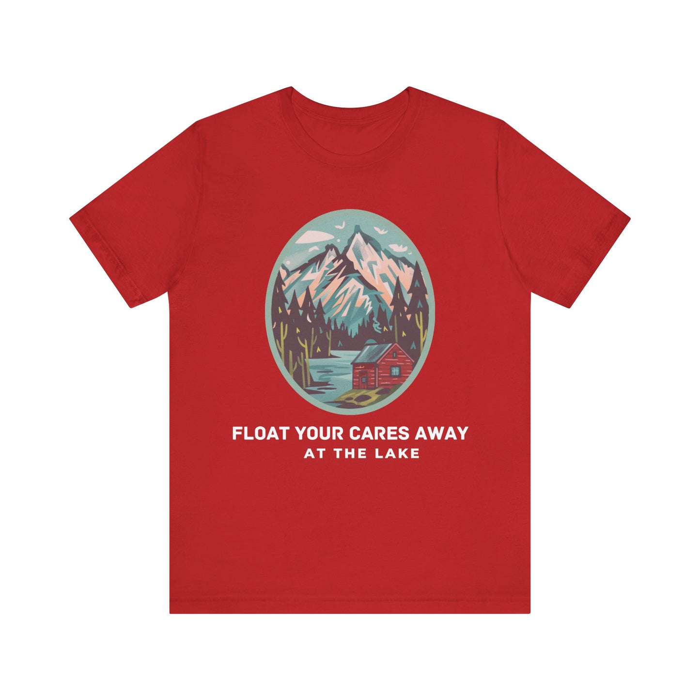 Float Your Cares Away T-shirt, perfect gift for lake lovers