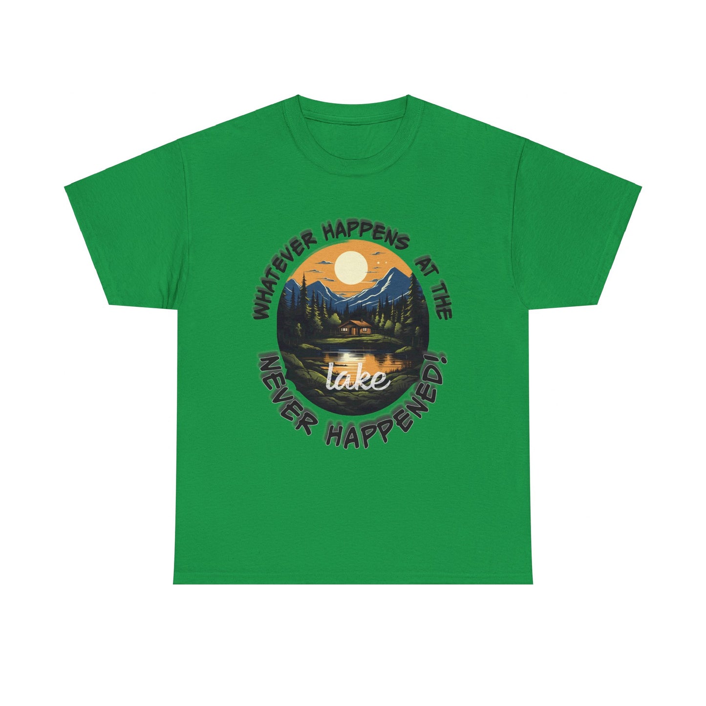 Whatever Happens at the Lake Never Happened! T-Shirt, Ideal Gift for Lake Enthusiasts
