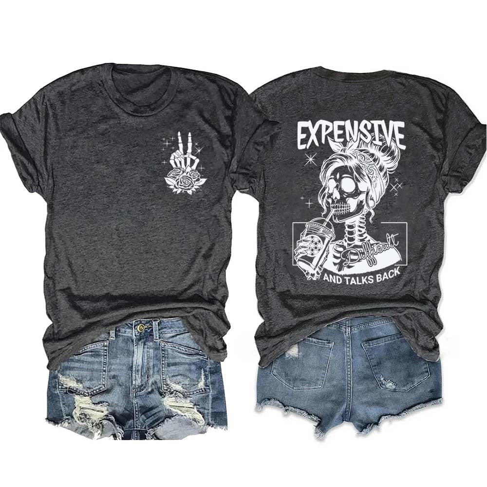 Expensive Difficult And Talks Back T-Shirt, graphic tee